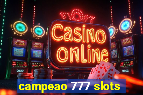 campeao 777 slots